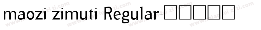maozi zimuti Regular字体转换